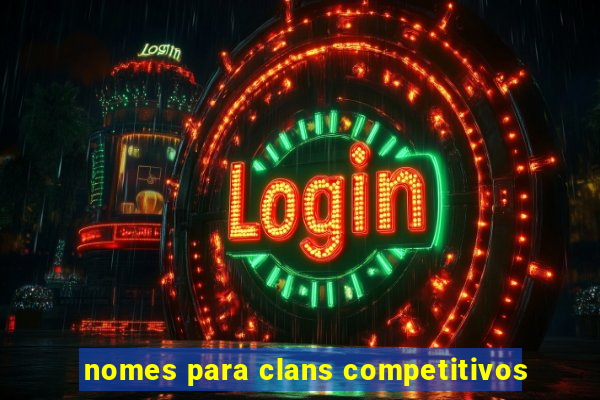 nomes para clans competitivos